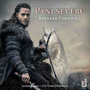 Páni severu, Bernard Cornwell