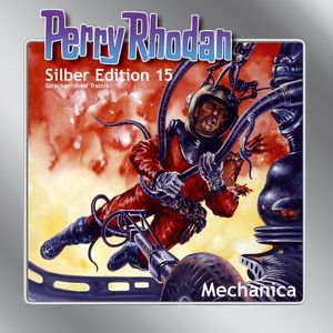 Mechanica (Perry Rhodan Silber Edition 15), Kurt Brand