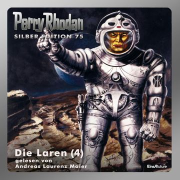 Die Laren - Teil 4 (Perry Rhodan Silber Edition 75) audiobook, William Voltz