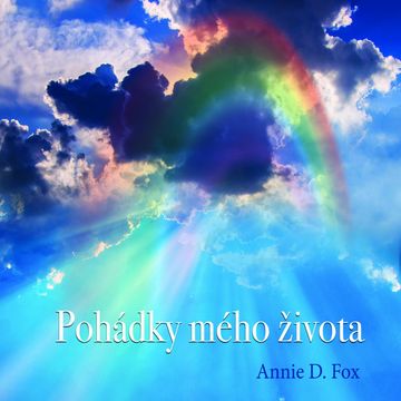 Pohádky mého života audiobook, Annie D. Fox