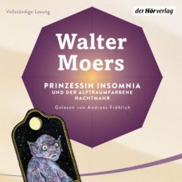 Prinzessin Insomnia & der alptraumfarbene Nachtmahr audiobook, Walter Moers