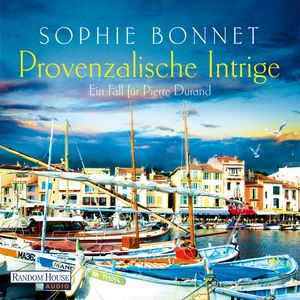 Provenzalische Intrige - Ein Fall für Pierre Durand, Sophie Bonnet