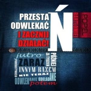 Przestań odwlekać i zacznij działać!, Bartłomiej Popiel