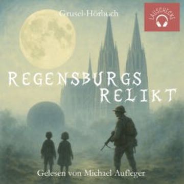 Regensburgs Relikt audiobook, Michael Aufleger