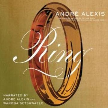 Ring (Unabridged) audiobook, André Alexis
