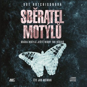 Sběratel motýlů audiobook, Dot Hutchisonová