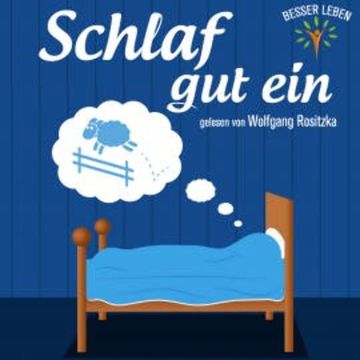 Schlaf gut ein (Besser Leben) audiobook, Heinz Schiegl