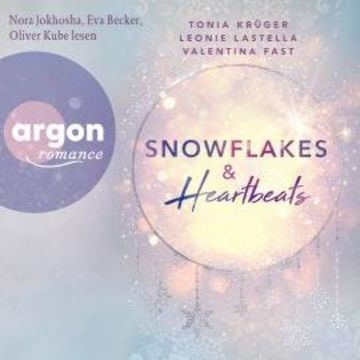 Snowflakes & Heartbeats (Ungekürzte Lesung) audiobook, Leonie Lastella, Tonia Krüger, Valentina Fast