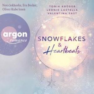 Snowflakes & Heartbeats (Ungekürzte Lesung), Leonie Lastella, Tonia Krüger, Valentina Fast
