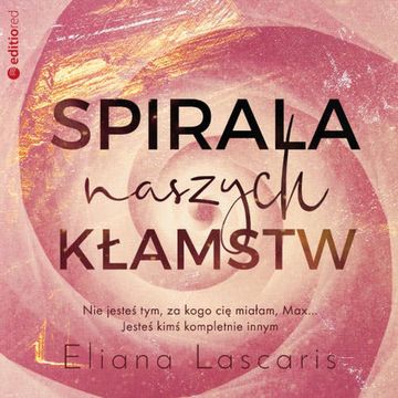 Spirala naszych kłamstw audiobook, Eliana Lascaris