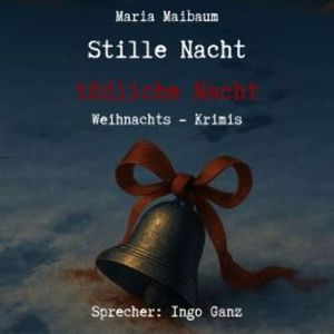 Stille Nacht, tödliche Nacht, Maria Maibaum