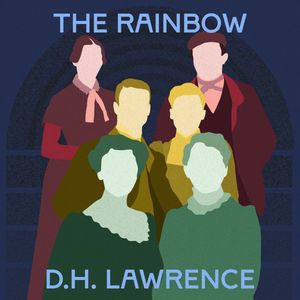 The Rainbow, D. H. Lawrence