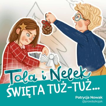 Tola i Nelek - Święta tuż-tuż... audiobook, Patrycja Nowak