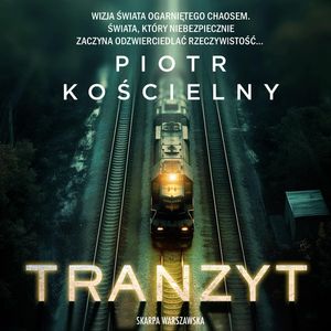 Tranzyt, Piotr Kościelny
