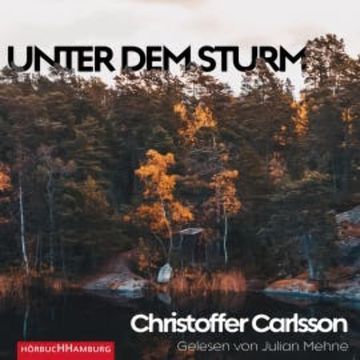 Unter dem Sturm audiobook, Christoffer Carlsson