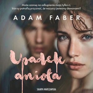 Upadek anioła, Adam Faber