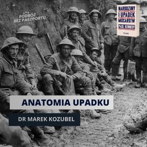 UPADEK STARYCH PANÓW ŚWIATA. ŚWIAT MIĘDZY WOJNAMI. 1919-1943 | odc. 6 | Kozubel & Grzeszczuk, Mateusz Grzeszczuk