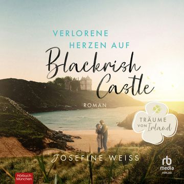 Verlorene Herzen auf Blackrish Castle audiobook, Josefine Weiss.
