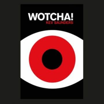 Wotcha audiobook, Kev Saunders