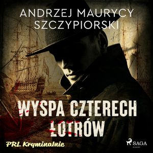 Wyspa czterech łotrów, Andrzej Maurycy Szczypiorski