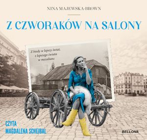 Z czworaków na salony, Nina Majewska-Brown