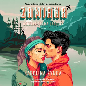 Zamiana. Oszukać Brama Larsena audiobook, Karolina Żynda