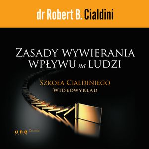 Zasady wywierania wpływu na ludzi. Szkoła Cialdiniego, Robert Cialdini