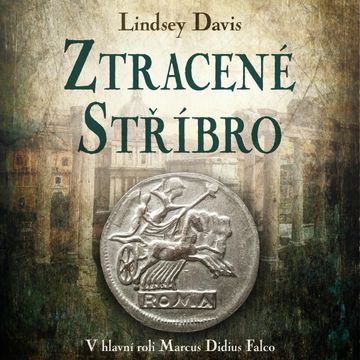 Ztracené stříbro audiobook, Lindsey Davis