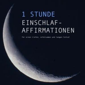 1 Stunde Einschlaf-Affirmationen für einen tiefen, erholsamen und langen Schlaf, Patrick Lynen