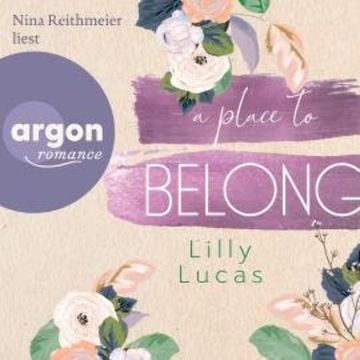 A Place to Belong - Cherry Hill, Band 3 (Ungekürzte Lesung) audiobook, Lilly Lucas