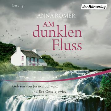 Am dunklen Fluss audiobook, Anna Romer
