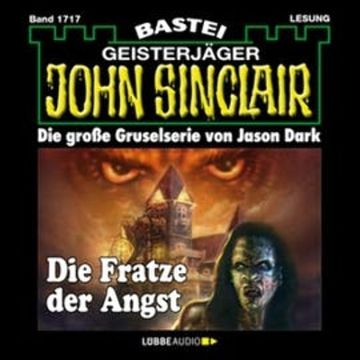 Die Fratze der Angst (John Sinclair, Band 1717) audiobook, Jason Dark