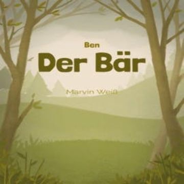 Ben der Bär audiobook, Marvin Weiß