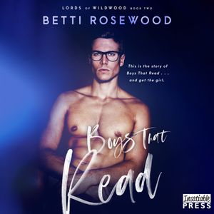 Boys That Read - Lords of Wildwood, Book 2 (Unabridged), Betti Rosewood