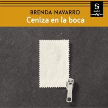Ceniza en la boca audiobook, Brenda Navarro