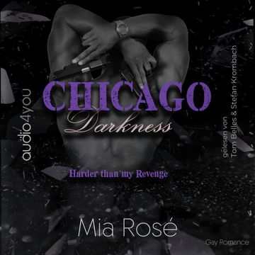 Chicago Darkness - Harder than my Revenge audiobook, Mia Rosé