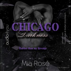 Chicago Darkness - Harder than my Revenge, Mia Rosé
