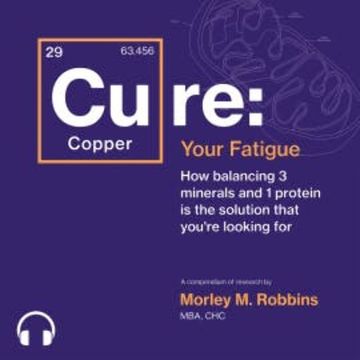 Cure Your Fatigue audiobook, Morley M. Robbins