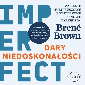 Dary niedoskonałości audiobook, Brené Brown