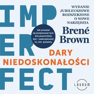 Dary niedoskonałości, Brené Brown
