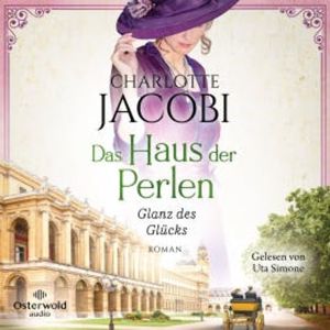 Das Haus der Perlen – Glanz des Glücks (Perlen-Saga 2), Charlotte Jacobi