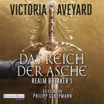 Das Reich der Asche - Realm Breaker 1 audiobook, Victoria Aveyard