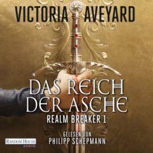 Das Reich der Asche - Realm Breaker 1, Victoria Aveyard