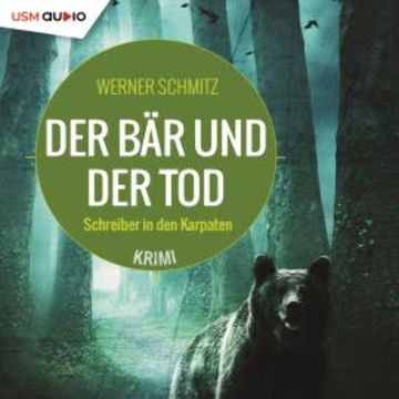 Der Bär und der Tod audiobook, Werner Schmitz