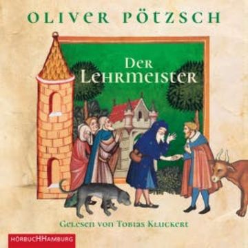 Der Lehrmeister audiobook, Oliver Pötzsch