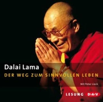 Der Weg zum sinnvollen Leben audiobook, Dalai Lama