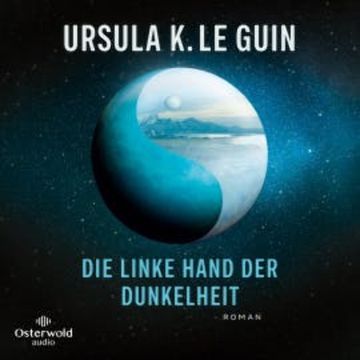 Die linke Hand der Dunkelheit audiobook, Ursula K. Le Guin