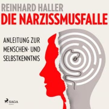 Die Narzissmusfalle: Anleitung zur Menschen- und Selbstkenntnis audiobook, Reinhard Haller