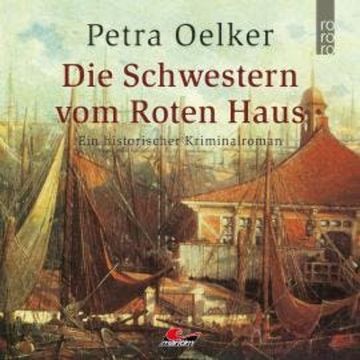 Die Schwestern vom Roten Haus (Ungekürzt) audiobook, Petra Oelker