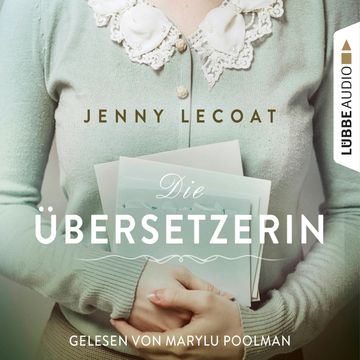 Die Übersetzerin (Gekürzt) audiobook, Jenny Lecoat